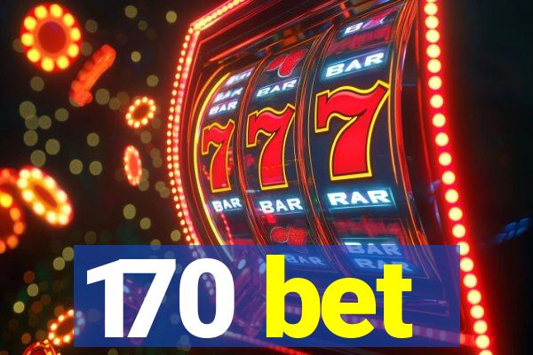 170 bet